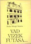 Vad vizek futása...