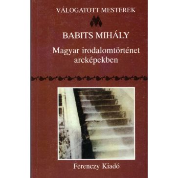 Magyar irodalomtörténet arcképekben / Babits Mihály