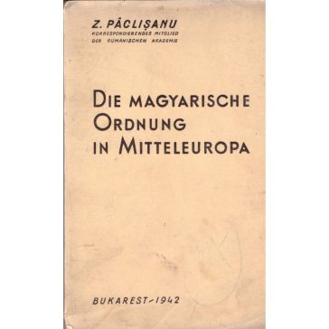 Die magyarische Ordnung in Mitteleuropa