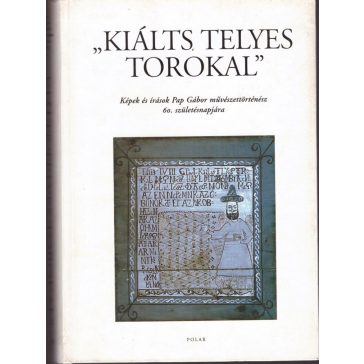 "Kiálts telyes torokkal"