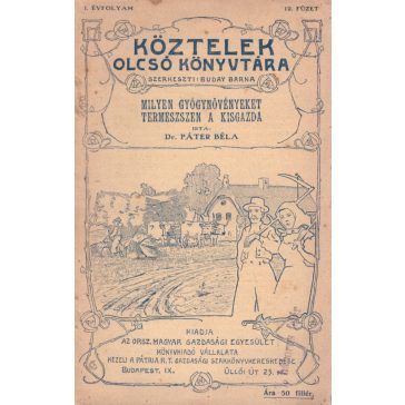 Milyen gyógynövényeket termesszen a kisgazda?