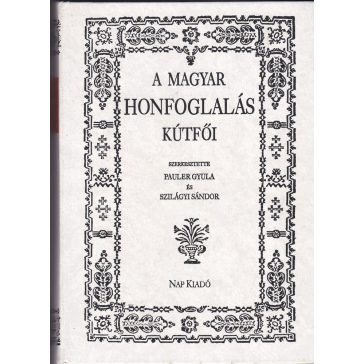 A magyar honfoglalás kútfői
