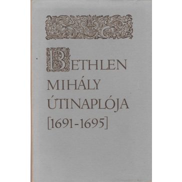 Bethlen Mihály útinaplója 