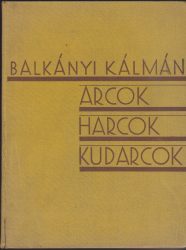 Arcok, harcok, kudarcok