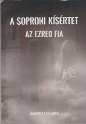 A soproni kísértet + Az ezred fia