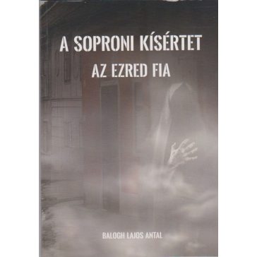 A soproni kísértet + Az ezred fia