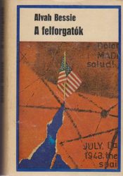 A felforgatók A felforgatók