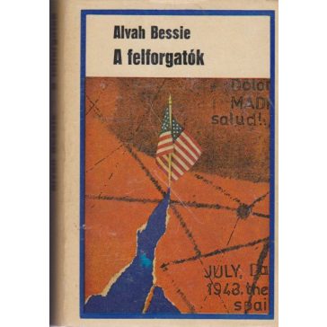 A felforgatók