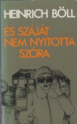 És száját nem nyitotta szóra