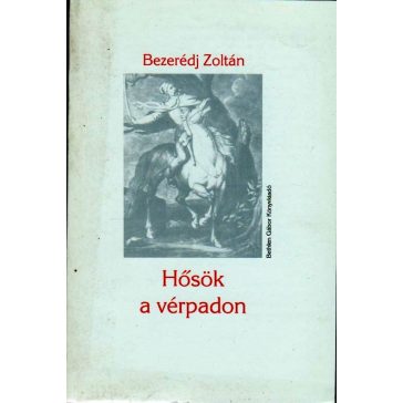 Hősök a vérpadon