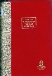 A háborura [sic!] fel kell készülni : I-II.