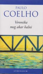 Veronika meg akar halni