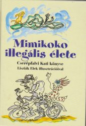 Mimikoko illegális élete