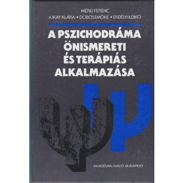 A pszichodráma önismereti és terápiás alkalmazása