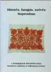 Hímzés, faragás, szövés Sopronban