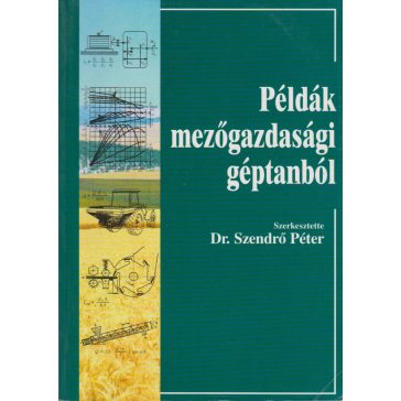 Példák mezőgazdasági géptanból