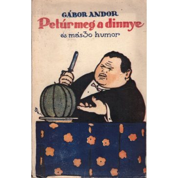Petúr meg a dinnye és más 30 humor
