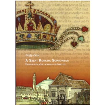A Szent Korona Sopronban