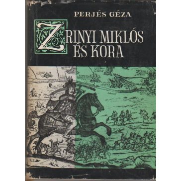 Zrínyi Miklós és kora