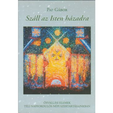 Száll az Isten házadra