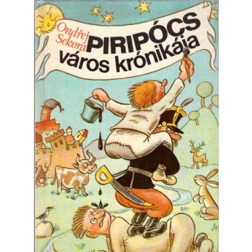 Piripócs város krónikája