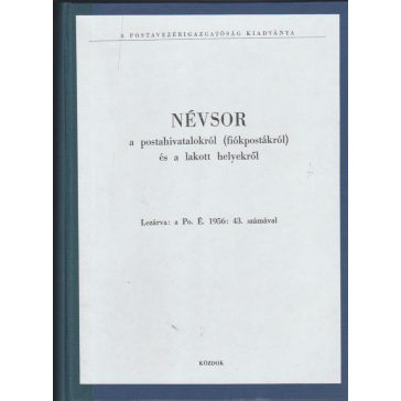   Névsor a postahivatalokról (fiókpostákról) és a lakott helyekről