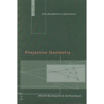 Projective Geometry: From Foundations to Applications