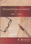 Pécsi Egyetemi Almanach I-II.