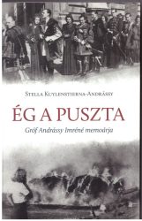 Ég a puszta - Gróf Andrássy Imréné memoárja