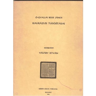 Ó-Gyallai Besse János kaukázusi tudósításai