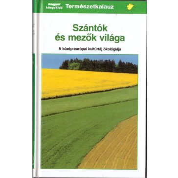 Szántók és mezők világa