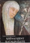 Sziénai Szent katalin élete