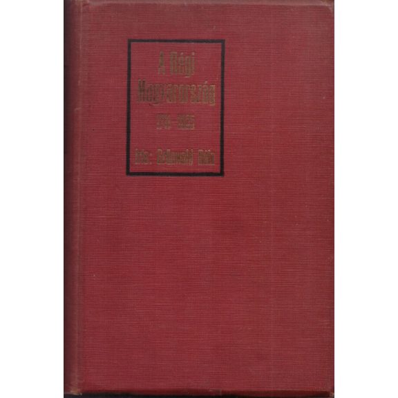 A régi Magyarország 1711-1825