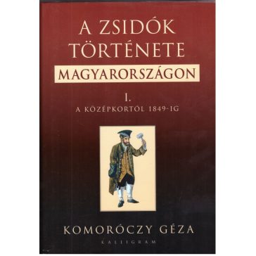 A zsidók története Magyarországon I-II