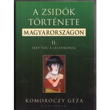 A zsidók története Magyarországon I-II