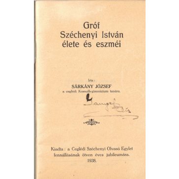 Gróf Széchenyi István élete és eszméi