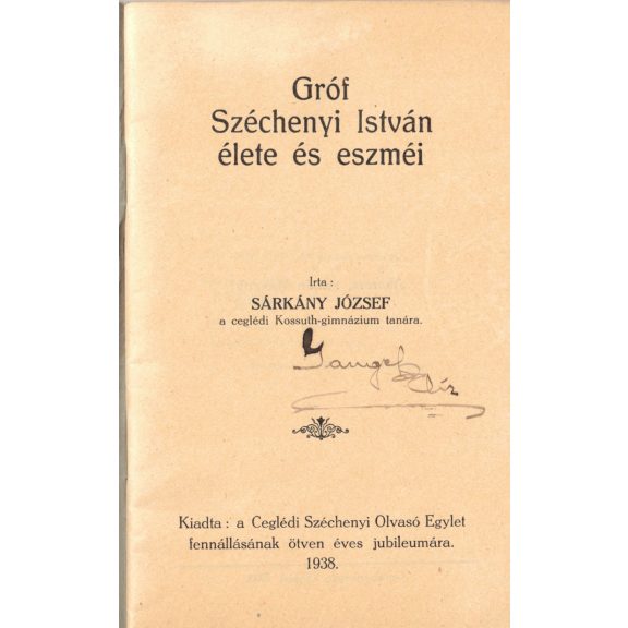 Gróf Széchenyi István élete és eszméi