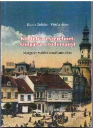 Koldulva a szerelmet, szolgálva a tudományt