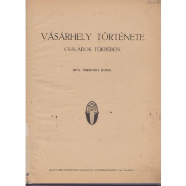 Vásárhely története családok tükrében