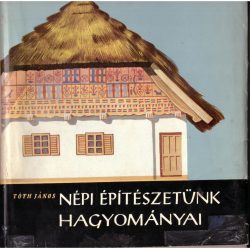 Népi építészetünk hagyományai