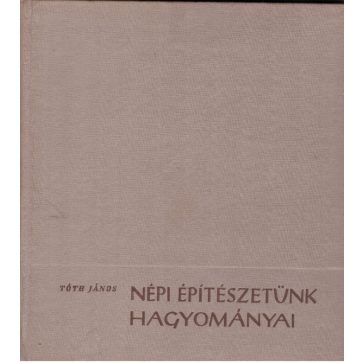 Népi építészetünk hagyományai