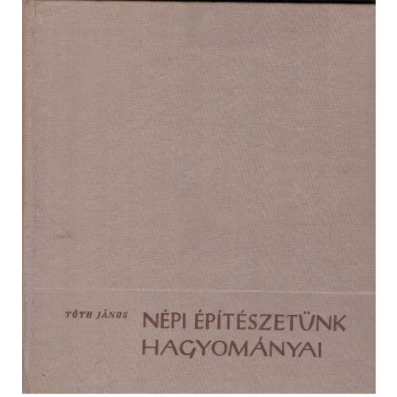 Népi építészetünk hagyományai