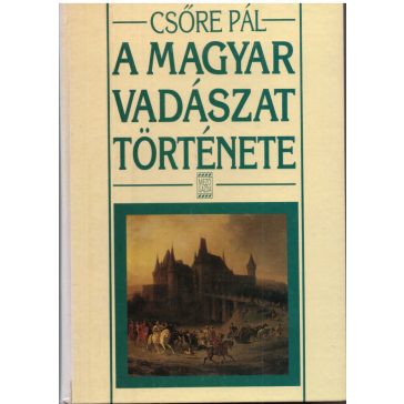 A magyar vadászat története