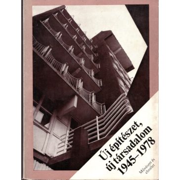 Új építészet, új társadalom 1945-1978