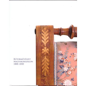 Bútorművészet Magyarországon 1800-1850