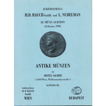   Auktionshaus H. D. Rauch GmbH und L. Nudelman 58. Münzenauktion im Hotel Sacher III.