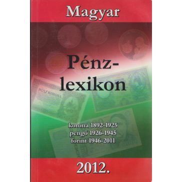Magyar Pénzlexikon 2012