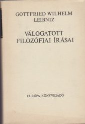 Gottfried Wilhelm Leibniz válogatott filozófiai írásai
