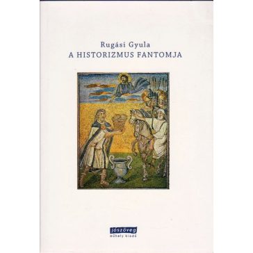 A historizmus fantomja