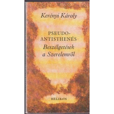 Beszélgetések a Szerelemről / Pseudo-Antisthenés